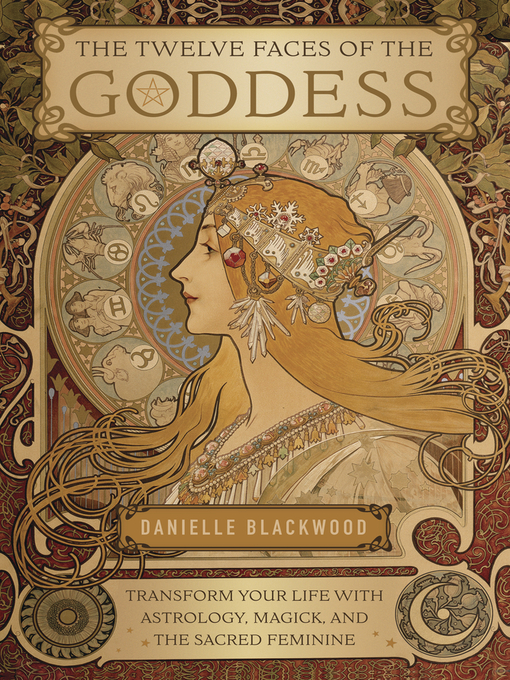 Title details for The Twelve Faces of the Goddess by Danielle Blackwood - Available
